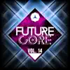 Various Artists - Future Core, Vol. 14